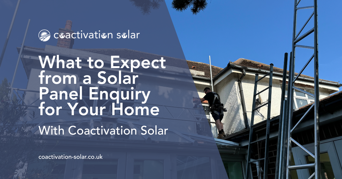 08-2025 – Blog – What to expect from a solar panel enquiry for your home What to expect from a solar panel equiry for your home with Coactivation Solar