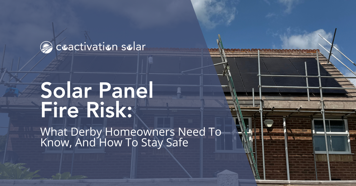 solar panel fire risk - what homeowners need to know and how to stay safe